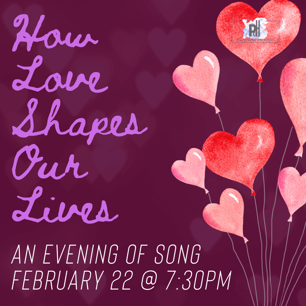 How Love Shapes Our Lives: An Evening of Song