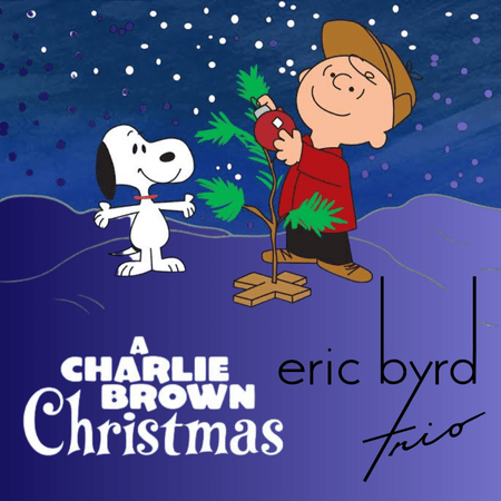 Eric Byrd Trio: A Charlie Brown Christmas