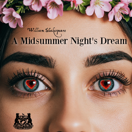 The Rustic Mechanicals present A Midsummer Night's Dream
