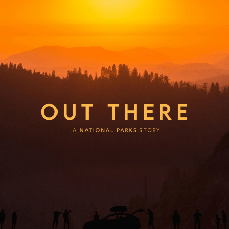 Healing Power of Nature Docuseries: Out There (A National Park Story)