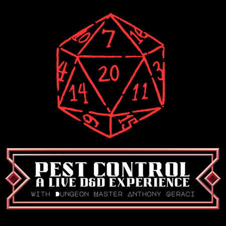 Pest Control: A Live Dungeons & Dragons Experience