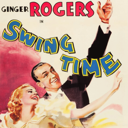 Early Bird Classics ($6/6PM): Swing Time